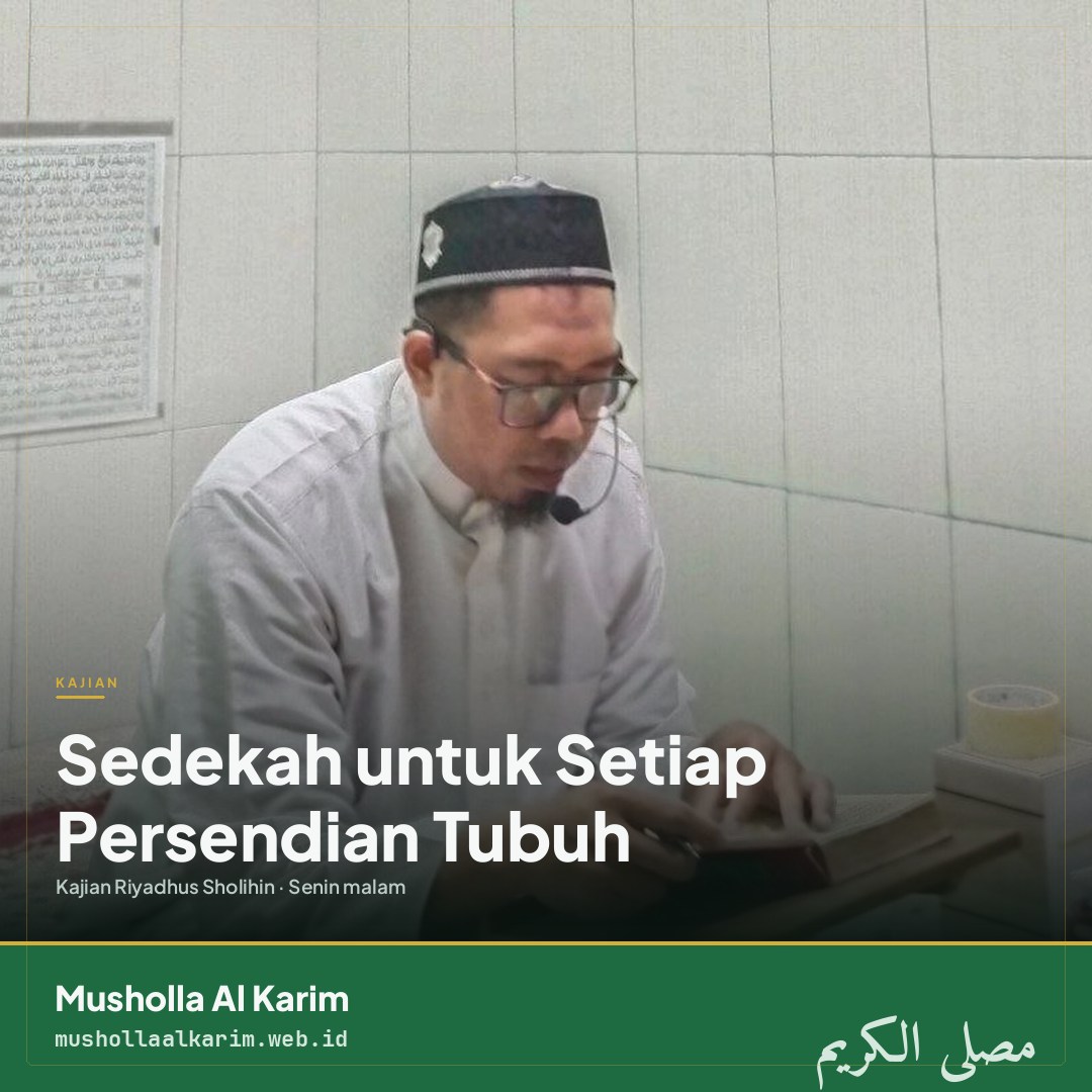 Riyadhus Sholihin: Sedekah untuk Setiap Persendian Tubuh