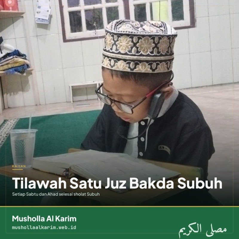 Tilawah Satu Juz Bakda Subuh: Membiasakan Anak-anak Akrab dengan Al-Qur'an